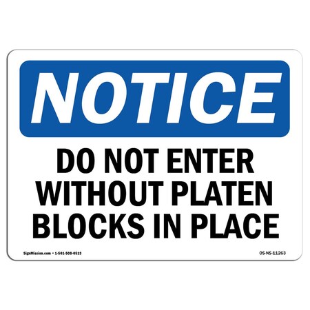 Signmission OSHA Sign, 3.5" H, 5" W, Do Not Enter Without Platen Blocks In Place Sign, Landscape, 10PK OS-NS-D-35-L-11263-10PK